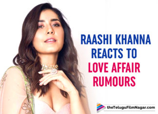 Raashi Khanna Says She Doesn’t Have Time For Love In Her Life Right Now