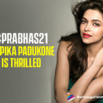 #Prabhas21: Deepika Padukone Is Thrilled To Be A Part Of This Prabhas-Nag Ashwin Project