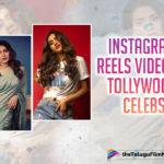 7 Instagram Reels Videos By Tollywood Celebs You Need To Watch Right Now