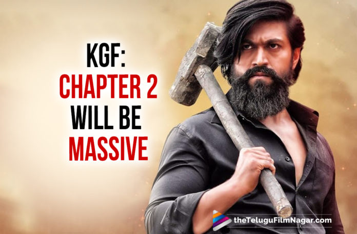 Rocking Star Yash: KGF 2 Will Be Five Folds Of KGF 1