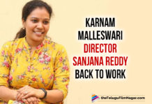 Sanjana Reddy Is Back Working On The Script For Karnam Malleswari