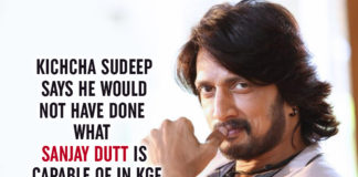 Kichcha Sudeep Says He Would Not Have Done What Sanjay Dutt Is Capable Of In KGF
