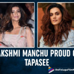 Lakshmi Manchu: Proud Of The Way Taapsee Pannu Handled The Allegations