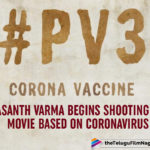 PV3: Prasanth Varma Begins Shooting For Movie Based On Coronavirus