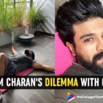 Ram Charan Is In A Huge Dilemma With His Heart And Head