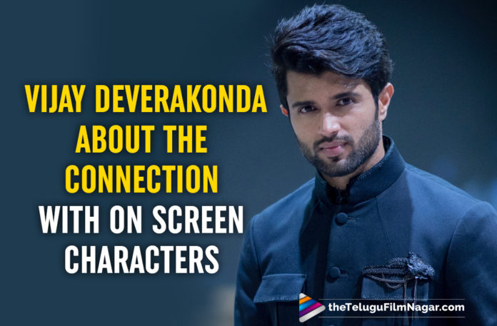 Vijay Deverakonda: Characters I Portray Have Bits And Pieces Of Me