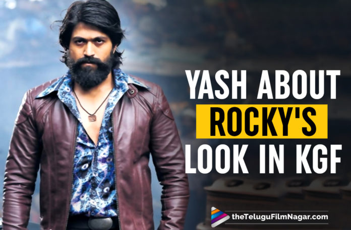 Yash Reveals How Rocky’s Look From KGF Became His Personality
