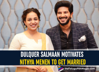 Nithya Menen Recalls When Dulquer Salmaan Convinced Her To Get Married