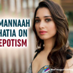 Tamannaah Bhatia Voices Her Opinion About Nepotism