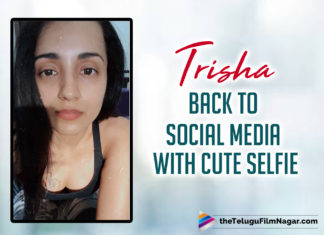 Trisha Krishnan Makes Comeback To Social Media With A Cute Selfie