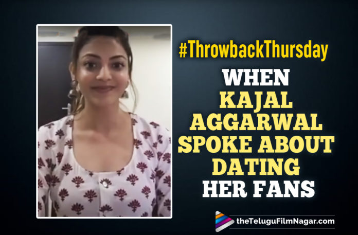 #ThrowbackThursday: When Kajal Aggarwal Spoke About Dating Her Fans