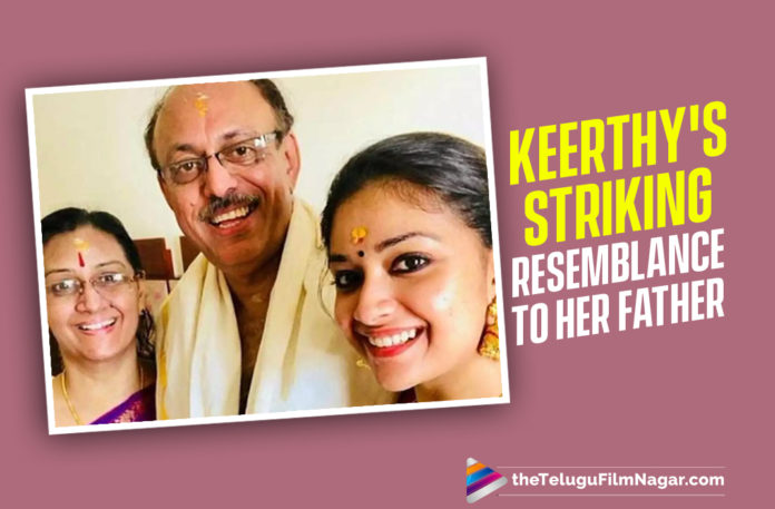 Keerthy Suresh Bears A Striking Resemblance To Her Father In This