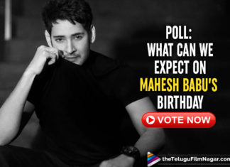 POLL: What Can We Expect On Mahesh Babu’s Birthday? Vote Now