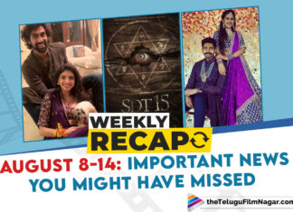 Weekly Recap August 8-14: Important Tollywood Updates You May Have Missed