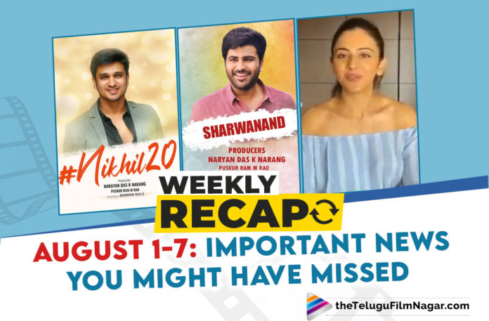 Weekly Recap August 1-7: Important Tollywood Updates You May Have Missed