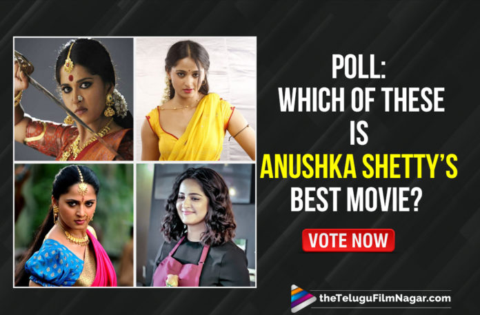 POLL: Which Of These Is Anushka Shetty’s Best Movie? Vote Now