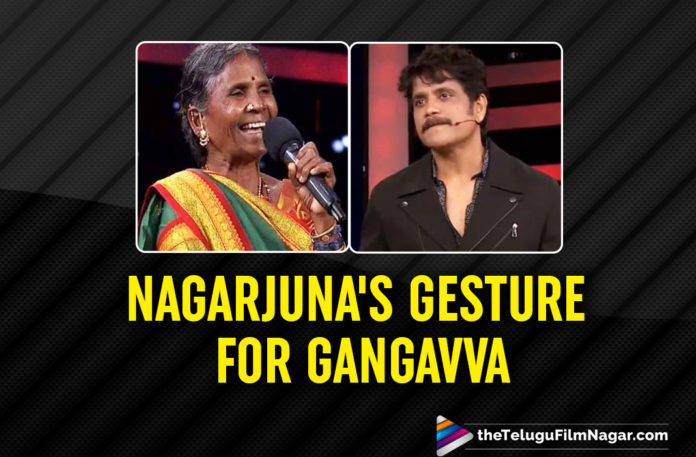 Bigg Boss Telugu 4 host Akkineni Nagarjuna Promises To Build A New House For Gangavva