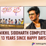 Nikhil Siddhartha Thanks Happy Days For Changing His Life As He Completes 13 years In Tollywood