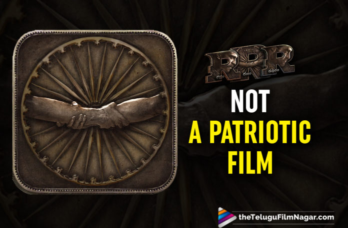 RRR Not To Be A Patriotic Film And Is A Work Of Fiction