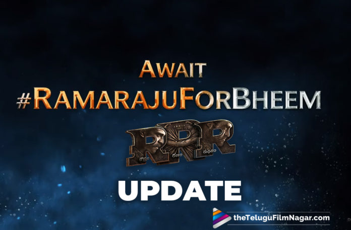 #WeRRRBack : RRR Makers Release The Much Awaited Update And Promise #RamarajuForBheem