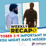 Weekly Recap October 3-9 : Here's What Happened In Tollywood This Week