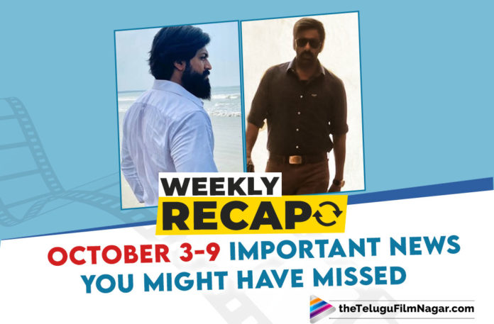 Weekly Recap October 3-9 : Here's What Happened In Tollywood This Week