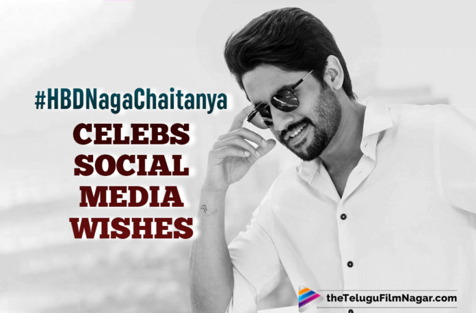 #HBDNagaChaitanya : Venkatesh Daggubati To Samantha, Celebrities Wish Naga Chaitanya On His Birthday