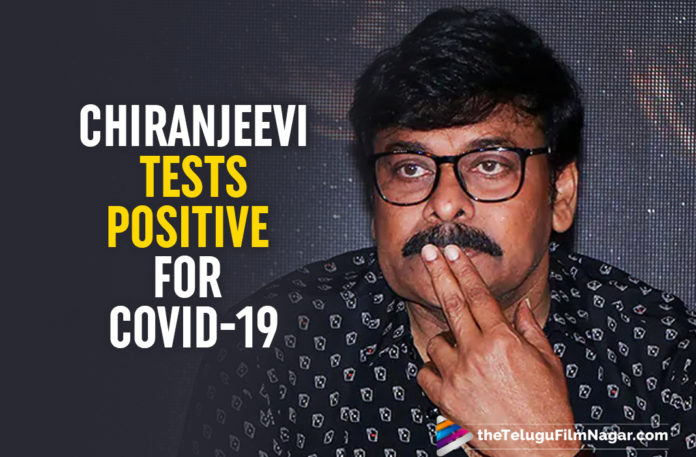 Megastar Chiranjeevi Tests Positive For COVID-19 Ahead Of Acharya Shoot