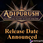 Prabhas Starrer Adipurush To Release In August 2022