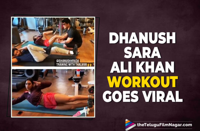 Dhanush Teams Up With His Atrangi Re Co-Star Sara Ali Khan For A Perfect Workout