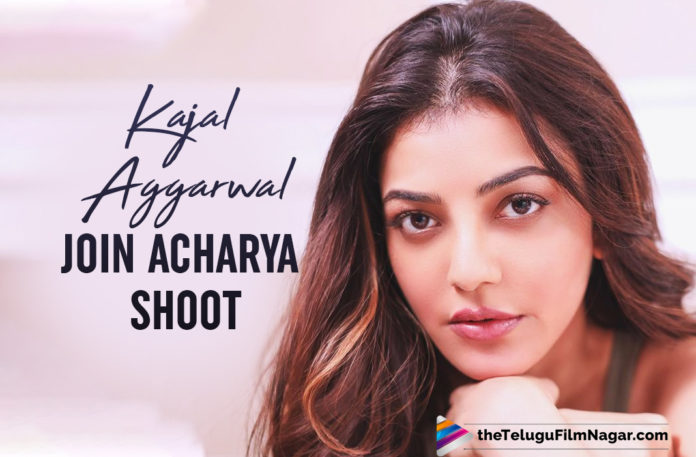 Kajal Aggarwal To Join The Sets Of Chiranjeevi-Starrer Acharya In December