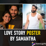 Samantha Akkineni Wishes Naga Chaitanya With A New Poster From Love Story On His Birthday