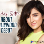 Shirley Setia: South Indian Films Fascinate Me And I’m Thrilled To Be Making My Tollywood Debut