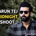 #VT10: Varun Tej Gives A Sneak Peek Into His Midnight Shoot Of his next