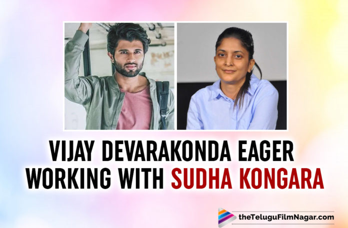 Vijay Deverakonda Wants To Work With Director Sudha Kongara