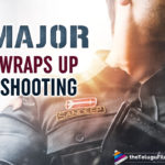 Major: Adivi Sesh and Sobhita Dhulipala Starrer Wraps Up Shooting
