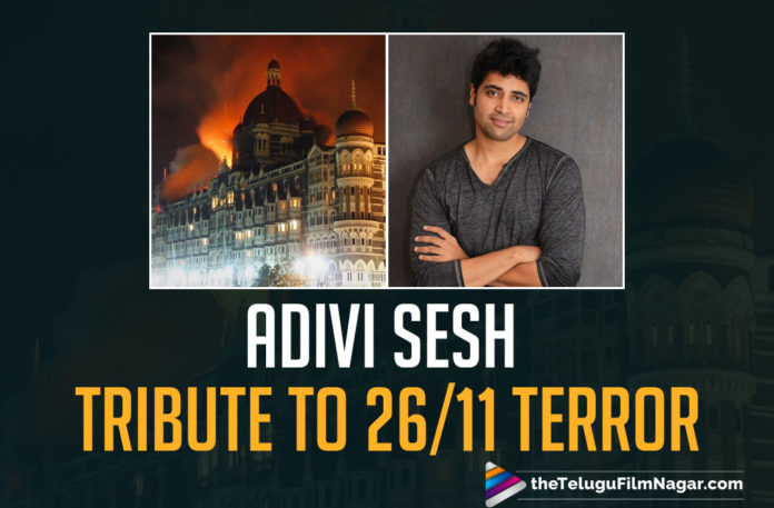 Major: Adivi Sesh Pays Tribute To The Victims And Martyrs Of 26/11 Mumbai Terror Attack
