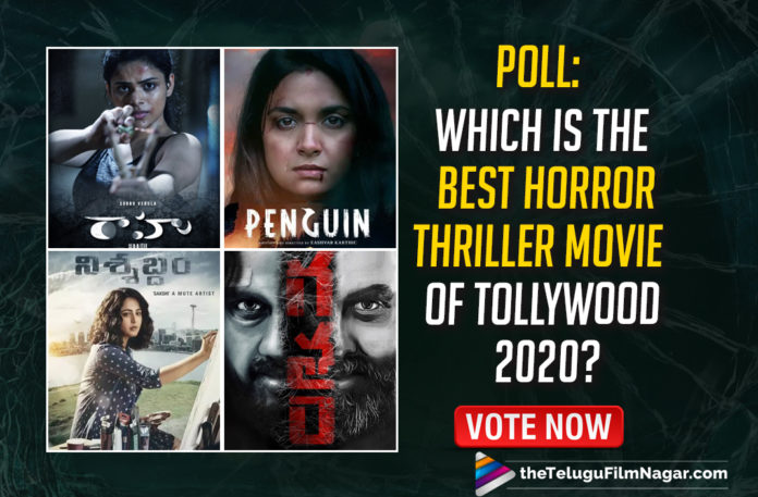 Which Is The Best Horror Thriller Movies In Tollywood 2020,Latest Tollywood News, Telugu Film News 2020, Telugu Filmnagar, Tollywood Movie Updates,Best Horror Thriller Movies,Telugu Horror Thriller Movies 2020,Tollywood Best Horror Thriller Movies,Latest Telugu Horror Movies 2020,2020 Latest Telugu Thriller Movies,Best Horror Movies in Telugu 2020