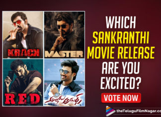 POLL: Which Film Are You Most Excited To Watch This Sankranthi Season? Vote Now,Telugu Filmnagar,Latest Telugu Movies News,Telugu Film News 2021,Tollywood Movie Updates,Latest Tollywood News,POLL,TFN POLL,Telugu Filmnagar POLL,POLL For Sankranthi Film,POLL For Sankranthi Movie,Sankranthi Season,Which Sankranthi Movie Release Are You Excited,Vote Now,Krack,Master,RED,Alludu Adhurs,Sankranthi Release Movies,Best Sankranthi Release Movie,Sankranthi Season Movies
