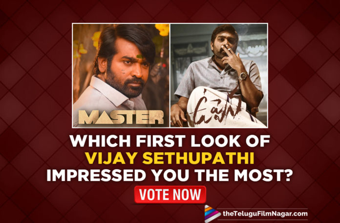 Which First Look Of Vijay Sethupathi Impressed You The Most: Vote Now,Telugu Filmnagar,Latest Telugu Movies News,Telugu Film News 2021,Tollywood Movie Updates,Master,Uppena,Uppena Movie,Uppena Film,Uppena Telugu Movie,Uppena Movie Trailer,Vijay Sethupathi,Actor Vijay Sethupathi,Hero Vijay Sethupathi,Vijay Sethupathi Uppena,Vijay Sethupathi Master,First Look Of Vijay Sethupathi,Which First Look Of Vijay Sethupathi Do You Like More,Poll,Makkal Selvan,Vijay Sethupathi First Look From Master,Vijay Sethupathi First Look From Uppena,Vijay Sethupathi Movies,Vijay Sethupathi New Movie,Vijay Sethupathi Latest News