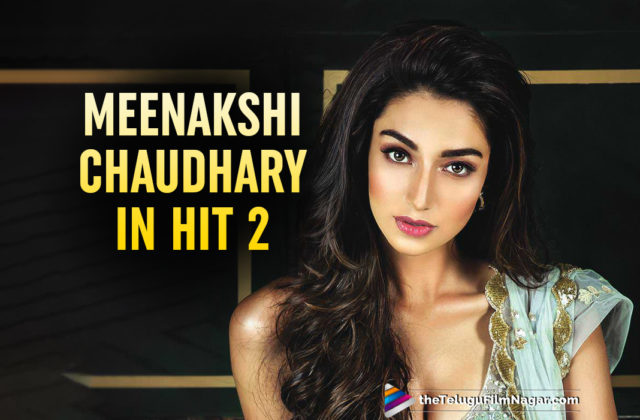 Meenakshi Chaudhary Joins The Cast Of Hit 2 7291