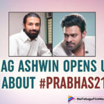 #Prabhas21: Nag Ashwin Updates About The Status Of The Prabhas Starrer,Telugu Filmnagar,Latest Telugu Movies News,Telugu Film News 2021,Tollywood Movie Updates,Latest Tollywood News,Prabhas21,Prabhas21 Movie,Prabhas21 Film,Prabhas21 Telugu Movie,Prabhas21 Update,Prabhas21 Latest Update,Prabhas21 Movie News,Prabhas21 Latest Movie Updates,Prabhas21 Movie Latest News,Nag Ashwin,Director Nag Ashwin,Prabhas,Rebel Star Prabhas,Prabhas New Movie Prabhas21,Nag Ashwin Opens Up About Prabhas21,Nag Ashwin About The Status Of Prabhas21,Nag Ashwin Updates About Prabhas21 Movie Status,Nag Ashwin Opens Up About Prabhas21 Status,Prabhas21 Movie Status,Updates About Prabhas21,Nag Ashwin Opened About The Status Of Prabhas Starrer Prabhas21,Nag Ashwin Prabhas21 Update,Nag Ashwin Prabhas21 Status,#Prabhas21