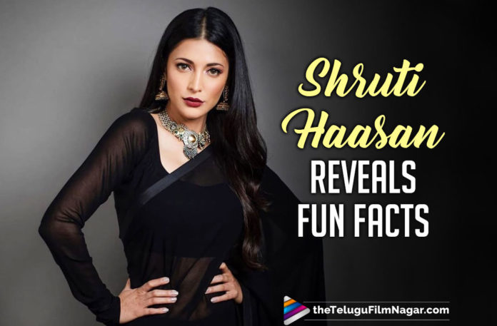 Shruti Haasan Reveals Interesting Facts About Her,Telugu Filmnagar,Latest Telugu Movies News,Telugu Film News 2021,Tollywood Movie Updates,Latest Tollywood News,Shruti Hassan,Actress Shruti Hassan,Heroine Shruti Hassan,Shruti Hassan Latest News,Shruti Hassan Movies,Shruti Hassan New Movie,Shruti Hassan Latest Movie,Shruti Hassan Upcoming Movie,Shruti Hassan Upcoming Movies,Shruti Hassan Next Project Details On Cards,Shruti Haasan Reveals Fun Facts,Actress Shruti Haasan Reveals Interesting Facts About Her,Actress Shruti Haasan Reveals Facts About Her,Shruti Haasan On Twitter,Shruti Hassan Live Interaction With Fans,Shruti Haasan Did A Questions and Answers Session With Her Fans On Twitter,Facts About Shruti Haasan,Shruti Haasan Next Project Details On Cards
