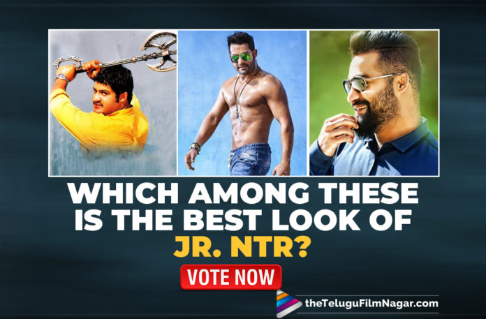 POLL: Which Among These Is The Best Look Of Jr. NTR,Telugu Filmnagar,Latest Telugu Movies News,Telugu Film News 2021,Tollywood Movie Updates,Latest Tollywood News,NTR Movie Updates,Jr NTR,Jr NTR Movies,Jr NTR Movie Updates,Jr NTR News,Jr NTR Upcoming Movies,Jr NTR Latest News,Jr NTR Latest Movie Updates,Jr NTR New Movie,Jr NTR Movie,NTR Movies,Yamadonga,Adhurs,Aravinda Sametha Veera Raghava,Temper,Simhadri,Nannaku Prematho,Brindavanam,Baadshah,Best Looks Of Jr NTR In His Movies,Favourite Look Of Jr NTR,Best Looks Of Jr NTR,Which Among These Is The Best Look Of Jr NTR,POLL,NTR POLL,Jr NTR Best Look,Jr NTR's Best Looks,Jr NTR Career Best Performances,Best Of Jr NTR,Jr NTR's Shirtless Picture,Jr NTR Latest Movie,Jr NTR Top Looks,Jr NTR All Time Best Look,Jr NTR Next Projects,Jr NTR Best Movies,Best Looks Of NTR,NTR Best Look,Favourite Look Of NTR,Best Look Of Young Tiger NTR,Young Tiger NTR,#JrNTR