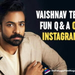 Panja Vaishnav Tej Reveals Interesting Facts In This Fun Q And A,Telugu Filmnagar,Latest Telugu Movies News,Telugu Film News 2021,Tollywood Movie Updates,Latest Tollywood News,Panja Vaishnav Tej,Actor Panja Vaishnav Tej,Hero Panja Vaishnav Tej,Vaishnav Tej,Vaishnav Tej Latest News,Vaishnav Tej Movies,Vaishnav Tej Movie,Vaishnav Tej Latest Movie,Vaishnav Tej New Movie,Vaishnav Tej Latest Movie Updates,Vaishnav Tej New Movie Updates,Vaishnav Tej Movie Updates,Vaishnav Tej Fun Q And A,Vaishnav Tej's Fun Q And A,Vaishnav Tej Fun Question And Answer Session With His Fans On Instagram,Vaishnav Tej Instagram,Vaishnav Tej Instagram Session,Vaishnav Tej Fun Q And A Instagram Session,Vaishnav Tej Upcoming Projects,Vaishnav Tej Favourite Movies,Vaishnav Tej Favourite Actors,Vaishnav Tej Next Movies,Vaishnav Tej Upcoming Projects,Vaishnav Tej Next Projects
