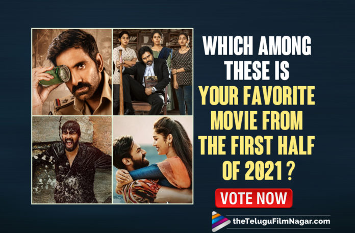Poll: Which Among These Is Your Favorite Movie From The First Half Of 2021,Poll,Telugu Filmnagar,Latest Telugu Movies 2021,Tollywood Movie Updates,Latest Tollywood News,Favorite Movie From The First Half Of 2021,2021 Telugu Movies,Telugu Movies 2021,Movies From The First Half Of 2021,Krack,Krack Movie,Krack Telugu Movie,RED,RED Movie,RED Telugu Movie,Vakeel Saab,Vakeel Saab Movie,Vakeel Saab Telugu Movie,Naandhi,Naandhi Movie,Naandhi Telugu Movie,Uppena,Uppena Movie,Uppena Telugu Movie,Check,Check Movie,Check Telugu Movie,Cinema Bandi,Cinema Bandi Movie,Cinema Bandi Telugu Movie,Jathi Ratnalu,Jathi Ratnalu Movie,Jathi Ratnalu Telugu Movie,Ek Mini Katha,Ek Mini Katha Movie,Ek Mini Katha Telugu Movie,Ek Mini Katha 2021,Zombie Reddy,Zombie Reddy Movie,Zombie Reddy Telugu Movie,Favorite Movies From The First Half Of 2021,Best Telugu Movies of 2021,Top Telugu Movies of 2021,Best Telugu Movies 2021,Best Telugu Films of 2021,Telugu Films 2021,2021 Telugu Full Movies,Top Telugu Movies,2021 Telugu Movies List,Latest Telugu Movies 2021,Telugu Movies,Latest Telugu Movies,Telugu Full Movies 2021,Telugu New Movies