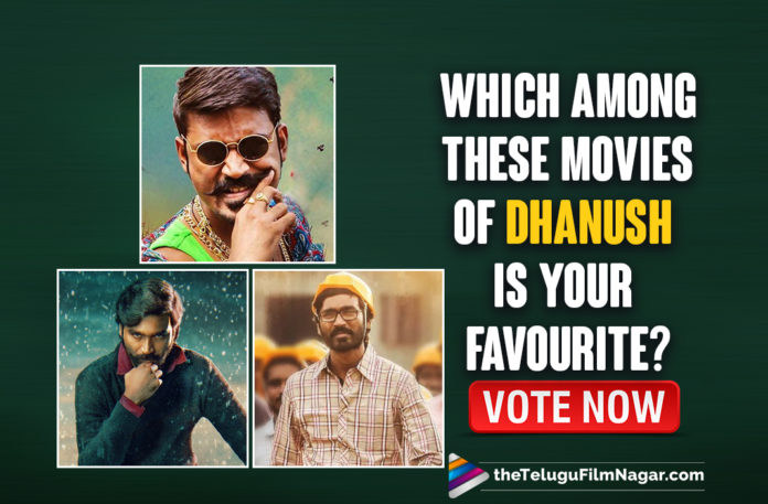 Birthday Specials: Which Among These Movies Of Dhanush Is Your Favourite,Maari,3,3 Movie,Raghuvaran B.Tech,Dhool Peta,Nava Manmadhudu,Jagame Thandhiram,VIP 2,Which Among These Movies Of Dhanush Is Your Favourite,Telugu Filmnagar,Latest Telugu Movie News,Best Films Of Dhanush,Dhanush Super Hit Telugu Full Movies,Dhanush Telugu Full Movies,Dhanush Full Movies,Danush Telugu Latest Movie,Dhanush Telugu Super Hit Movie,Dhanush Hit Movie,Dhanush Telugu Movies Lists,Which Among These Is Your Favourite Movie Of Dhanush,Dhanush,Actor Dhanush,Hero Dhanush,Dhanush Movie Updates,Dhanush Movies,On Dhanush’s 38th Birthday,Dhanush Turns 38,Dhanush Movies List,Dhanush Blockbuster Movies,Happy Birthday Dhanush,HBD Dhanush,On Dhanush's Birthday,Dhanush Birthday,Dhanush Latest News,Dhanush’s Best Movies,Dhanush Best Movies,Best Movies Of Dhanush,TFN Wishes,Dhanush Top Movies List,Dhanush Birthday Special,Dhanush's Best Films,Dhanush Movies,Dhanush's Movies,Hero Dhanush Most Popular Movies,Dhanush Best Movies List,Dhanush New Movie,Dhanush Best Movie,Favourite Movie Of Dhanush,POLL,Maaran,Maaran Movie,Maaran First Look,Dhanush’s 38th Birthday,Best Films Of Dhanush,Favourite Movie Of Hero Dhanush,D43 First Look,TOP Best Movies Of Dhanush,Dhanush Films,Dhanush Telgu Movies,#HappyBirthdayDhanush,#HBDDhanush