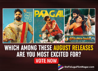 POLL: Which Among These August Releases Are You Most Excited For,Telugu Filmnagar,Latest Telugu Movie 2021,Telugu Film News 2021,Tollywood Movie Updates,Latest Tollywood Updates,Paagal,Paagal Movie,Paagal Telugu Movie,Paagal Movie Updates,Paagal Trailer,Paagal Movie Trailer,Paagal Telugu Movie Trailer,Raja Raja Chora,Raja Raja Chora Teaser,Sree Vishnu,Sree Vishnu Raja Raja Chora,Raja Raja Chora Release Date,August Releases,Paagal On Aug 14th,Vishwak Sen,Vishwak Sen Paagal,Sridevi Soda Center,Sridevi Soda Center Movie,Sridevi Soda Center Telugu Movie,Sridevi Soda Center Movie Updates,Raja Raja Chora Movie,Raja Raja Chora Telugu Movie,Raja Raja Chora Movie Updates,Sridevi Soda Center Movie Release Date,Sridevi Soda Center Movie Release,Raja Raja Chora Movie Release,POLL,TFN POLL,Sridevi Soda Center On August 24th,Raja Raja Chora On August 19th,August Release Telugu Movies 2021,August Release Telugu Movies,Upcoming New Telugu Movies Releases In August,Movies In August 2021,Upcoming Telugu Movies In August 2021,August 2021 Telugu Movies Release Date,August 2021 Telugu Movies,Upcoming Telugu Movies,Upcoming Tollywood Movies,Telugu Movies Releasing This Week,Upcoming Telugu Movies 2021,New Telugu Movies In August 2021,Upcoming Telugu Movies Release 2021,Telugu Movies,New Telugu Movies,New Telugu Movies 2021,List Of Upcoming Telugu Movies In August 2021,Upcoming Tollywood Movies,August 2021 Telugu Movies