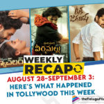 Weekly Recap August 28-September 3: Here Is What Happened In Tollywood This Week,Shooting Updates,Naga Shaurya,Lakshya Movie,Ajith,Valimai,Anupama Parameswaran,Rowdy Boys,Vishal,Vishal32,Sunaina,Pawan Kalyan,Surender Reddy,PSPK29,PSPK28,Fahadh Faasil,Bhanwar Singh Shekhawat IPS,Pushpa,Nagarjuna,Praveen Sattaru,The Ghost,Vishal31,Samanyudu,PSPK28 Pre Look,,Harish Shankar,Maestro Sneak Peak,Maestro,Nithiin,Tamannaah,Nabha Natesh,Ritu Varma,Varudu Kaavalenu Teaser,Vijay Sethupathi,Annabelle Sethupathi Trailer,Laabam Trailer,Tughlaq Darbar Trailer,Nani,Tuck Jagadish Trailer,Tuck Jagadish,Kichcha Sudeep,Vikrant Rona,Vikrant Rona First Glimpse,Aadhi Pinisetty,Clap Teaser,Akhil Akkineni,Pooja Hegde,Most Eligible Bachelor,Seetimaarr,Gopichand,Tamannaah,Vijay Antony,Vijaya Raghavan,Hari Hara Veera Mallu,Nidhhi Agerwal,Srinivas Avasarala,Ruhani Sharma,101 Jillala Andagadu,Movie Anniversaries,Jyotika,New Tollywood Movies,New Telugu Movies,Latest Tollywood News,Tollywood News Latest,Latest Live Tollywood News,Telugu News,Tollywood Latest Updates,Latest Telugu Movie News,Latest Telugu Movie Updates,Latest Telugu Cinema News,Tollywood News,Telugu Movie News,Latest Telugu Cinema,Telugu Cinema News,TFN Weekly Recap,Weekly Recap August 28-September 3,Telugu Film Updates,Tollywood Latest Film Updates,Tollywood Updates,Latest 2021 Telugu Movie,Telugu Filmnagar,Telugu Film News 2021,Latest 2021 Telugu Movie Updates,#WeeklyRecap