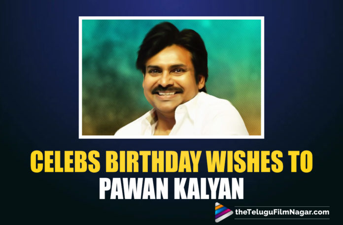 Celebs Wishing Pawan Kalyan On His Birthday,Telugu Filmnagar,Latest Telugu Movie News,Latest 2021 Telugu Movie Updates,Power Star Pawan Kalyan Birthday,Power Star Pawan Kalyan Birthday Updates,Pawan Kalyan Birthday Updates,Pawan Kalyan Birthday,HBD Pawan Kalyan,Happy Birthday Pawan Kalyan,Pawan Kalyan Movies,Pawan Kalyan,Power Star Pawan Kalyan,Pawan Kalyan New Movie,Pawan Kalyan Latest Movies,Pawan Kalyan Upcoming Movies,Pawan Kalyan Latest News,Pawan Kalyan Next Movies,Pawan Kalyan Movie Updates,Pawan Kalyan Latest Movie Updates,Pawan Kalyan Birthday Special Updates,Bheemla Nayak,Hari Hara Veera Mallu,PSPK28,Celebs Wishing Pawan Kalyan,Celebs Wishing Power Star Pawan Kalyan,PSPK Birthday 2021 Celebrations,Pawan Kalyan Birthday Celebrations,Pawan Kalyan Birthday Special,Pawan Kalyan Birthday Wishes,Pawan Kalyan Turns 50,Pawan Kalyan 50th Birthday,Power Star Pawan Kalyan 50th Birthday,Chiranjeevi,Sai Dharam Tej,Manchu Manoj,Ravi Teja,Birthday Wishes,Happy Birthday PSPK,Happy Birthday Janasenani,Manoj Manchu,Powerstar,Powerstar Birthday,HBD Janasenani Pawan Kalyan,Tollywood Celebrities Birthday Wishes To Pawan Kalyan,Celebrities Wishes Pawan Kalyan On His Birthday,Celebrities About Power Star Pawan Kalyan,Celebrities Wishes To Pawan Kalyan,Happy Birthday Pawan Kalyan Wishes,Celebrities Birthday Wishes To Pawan Kalyan,#HappyBirthdayPawanKalyan,#HBDPawanKalyan